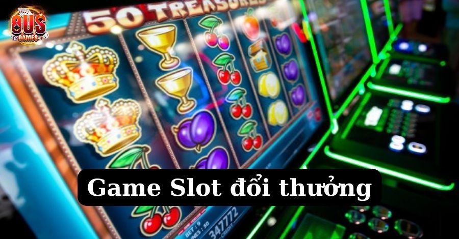 Top 4 Game Slot đổi thưởng xanh chín 2023 5 8US.VN Giới thiệu tổng quan về Game Slot đổi thưởng uy tín