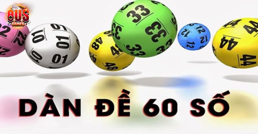 Dàn đề 60 số đánh quanh năm dễ trúng nhất 2023 4 8US.VN Dàn đề 60 số là gì?