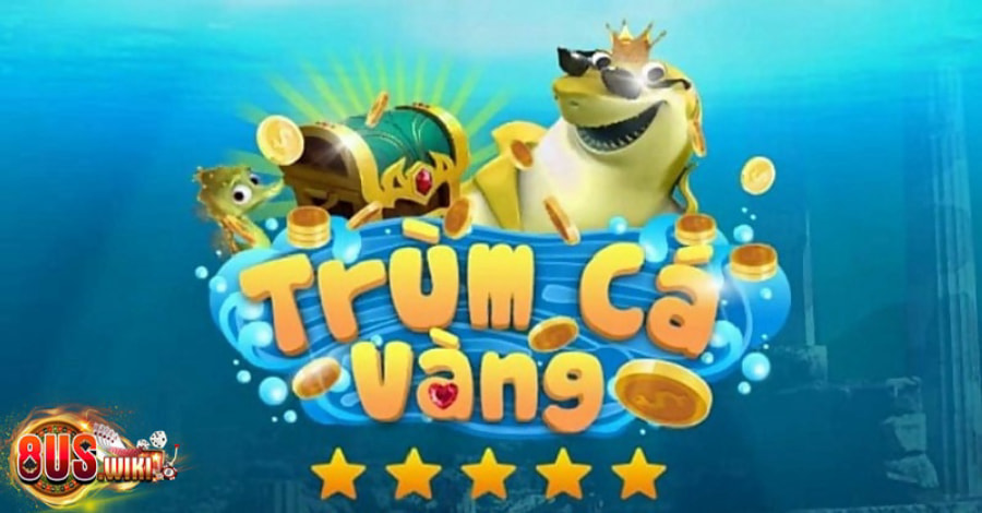 Trùm Cá Vàng - Chơi Game Nhận Thưởng Cực Đỉnh 7 8US.VN Luật lệ game Bắn Cá trực tuyến hoàn chỉnh cho newbie