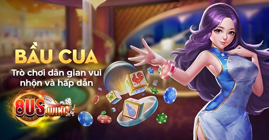 Giới thiệu game Bầu Cua tại 8US Giới thiệu game Bầu Cua tại 8US