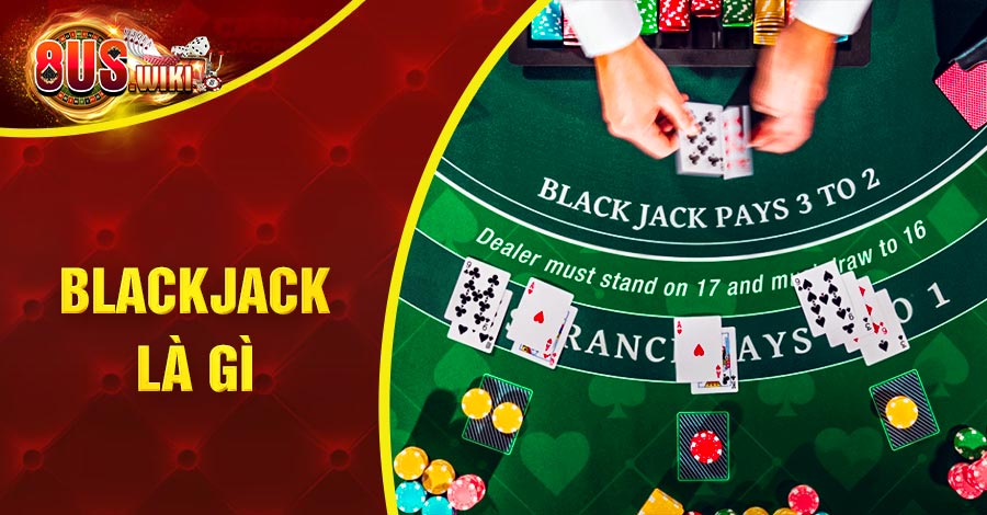 Blackjack là gì