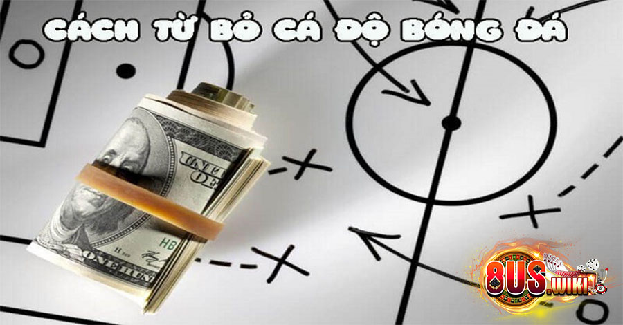Cách Từ Bỏ Cá Độ Bóng Đá: Hành Trình Tìm Lại Bản Lĩnh 6 8US.VN người chơi tìm cách từ bỏ cá độ bóng đá