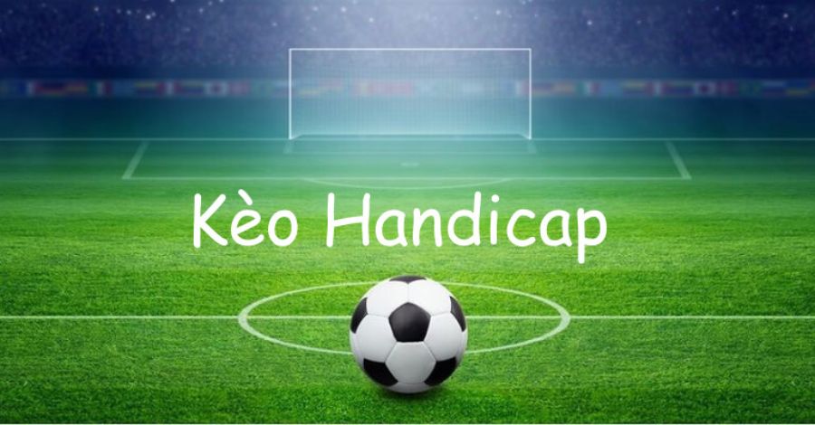 Kèo Handicap - Hình Thức Cược Trong Cá Độ Bóng Đá 5 8US.VN Kèo Handicap là hình thức cược dự đoán kết quả trận đấu