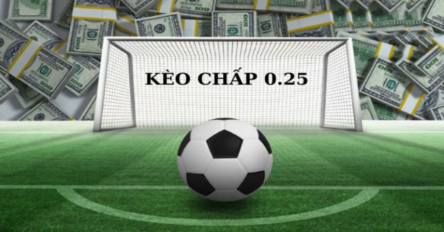 Kèo Handicap - Hình Thức Cược Trong Cá Độ Bóng Đá 6 8US.VN Hiểu kèo chấp 0.25 để chơi dễ dàng hơn
